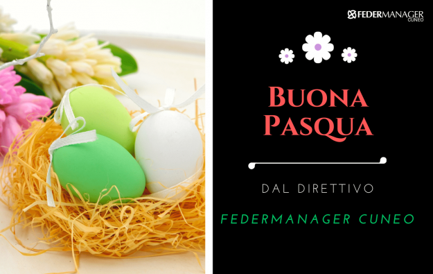 Buona Pasqua da Federmanager Cuneo Buona Pasqua da Federmanager Cuneo