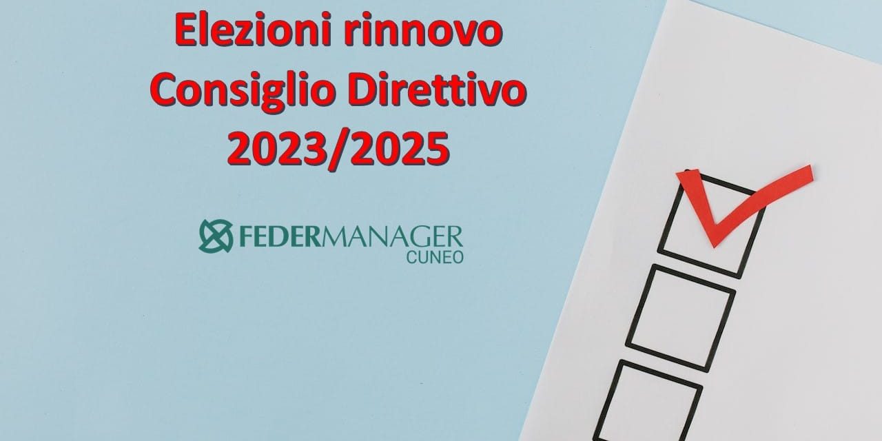 Elezioni Consiglio Direttivo Federmanager Cuneo 20232025 regolarmente